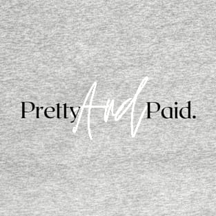 Pretty And Paid  // Taxperts T-Shirt